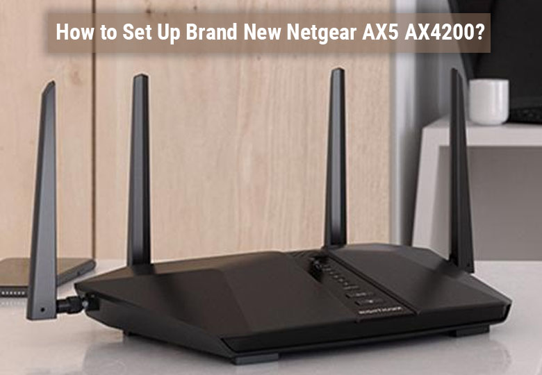 Set Up Brand New Netgear AX5 AX4200
